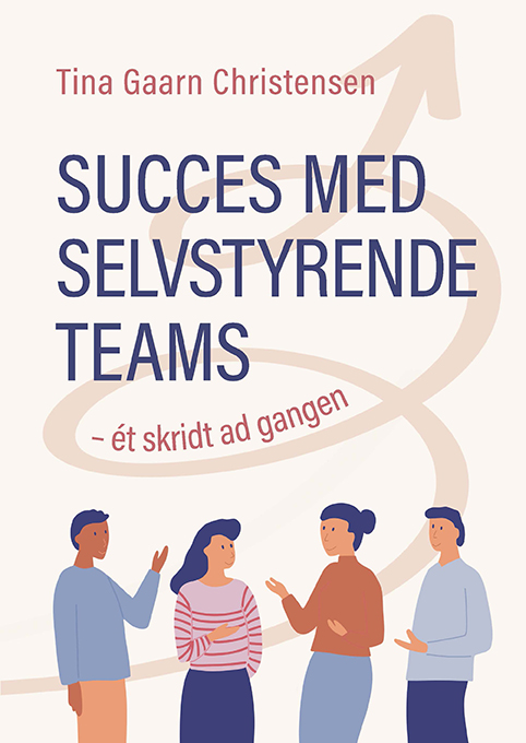 Succes med selvstyrende teams - ét skridt af gangen